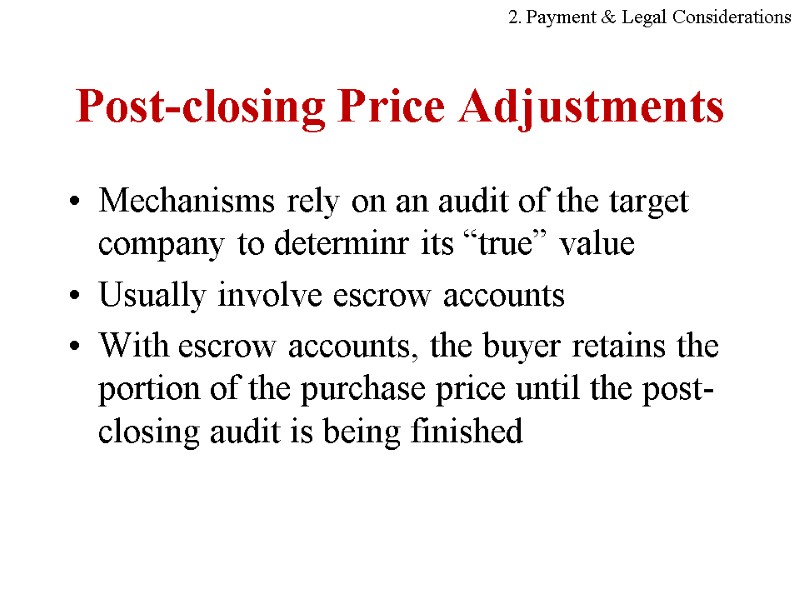 Post-closing Price Adjustments Mechanisms rely on an audit of the target company to determinr